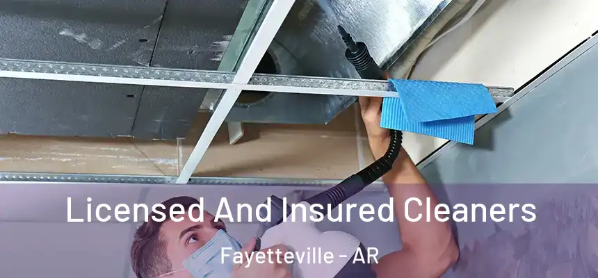 Licensed And Insured Cleaners Fayetteville - AR